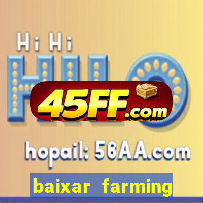 baixar farming simulator 18 dinheiro infinito